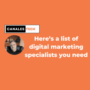 Here’s a list of digital marketing specialists you need